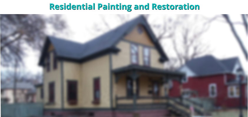 Residential Painting and Restoration